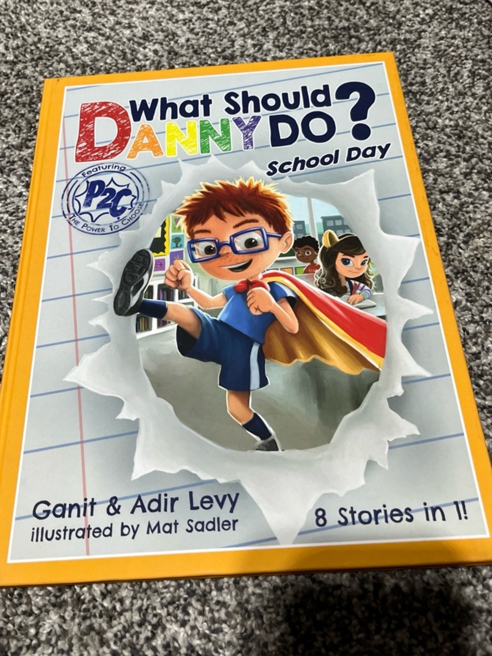 What Should Danny Do? School Day : Featuring the Power to Choose by Adir Levy...
